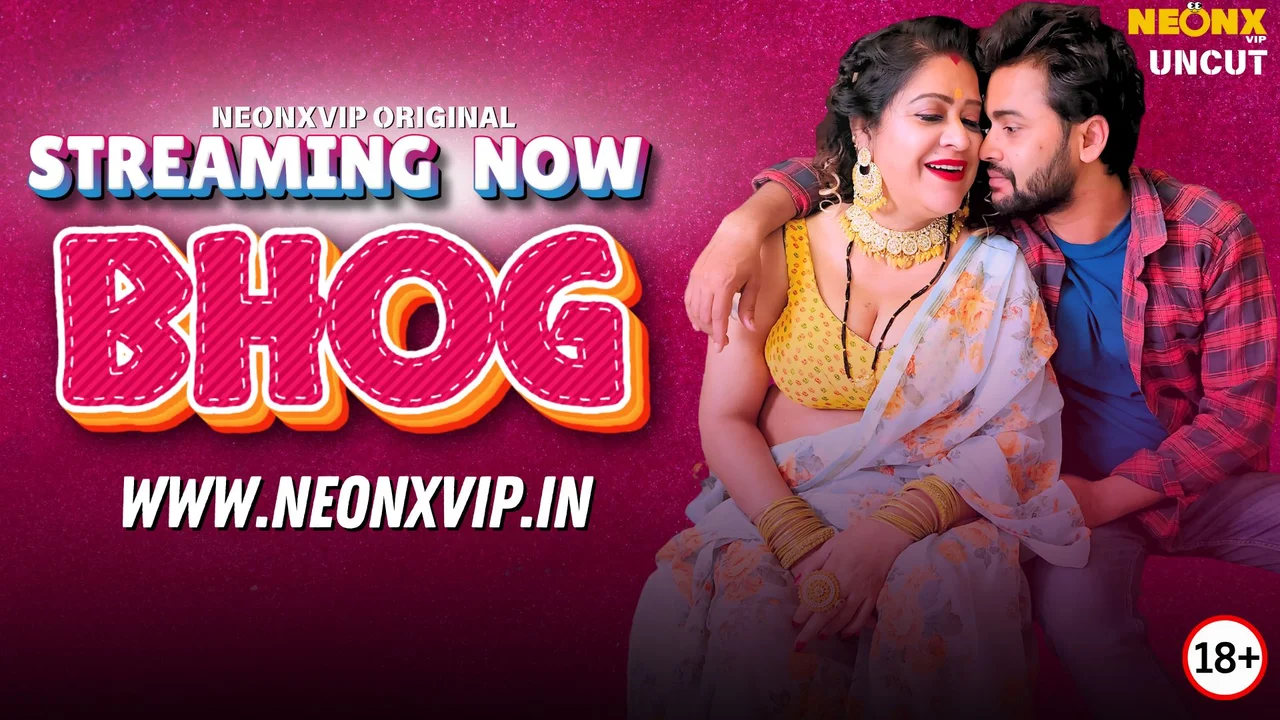 Bhog 2025 Neonx Vip Hindi Uncut XXX Video