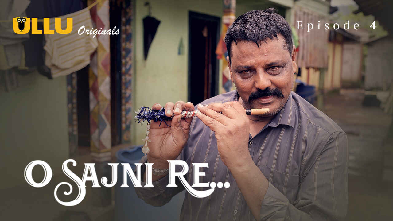 O Sajni Re 2024 Ullu Originals Hindi XXX Web Series Episode 4