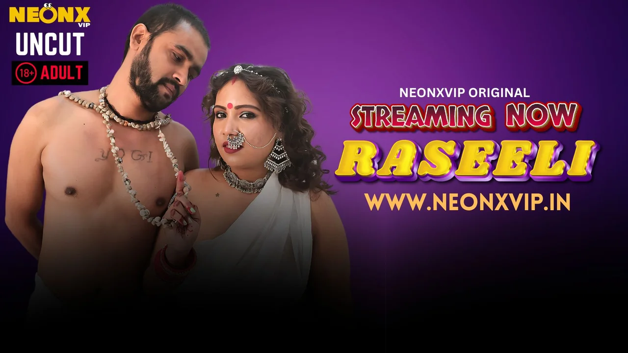 Raseeli 2025 Neonx Vip Hindi Uncut XXX Video